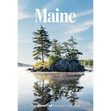 Maine: Down East 2024 Engagement Calendar by Editors of Down East
