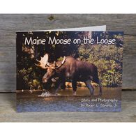 Maine Moose on the Loose by Roger L. Stevens, Jr.