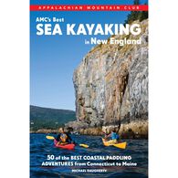 AMC's Best Sea Kayaking in New England: 50 Coastal Paddling Adventures from Maine to Connecticut by Michael Daughterty