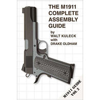 The M1911 Complete Assembly Guide Vol. 2 by Walt Kuleck