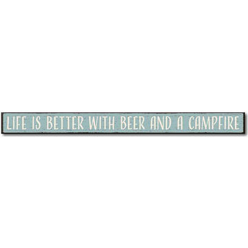My Word! Life Is Better With Beer And A Campfire Wooden Sign