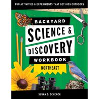 Backyard Science & Discovery Workbook: Northeast by Susan D. Schenck