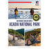 AMCs Outdoor Adventures: Acadia National Park by Jerry Monkman & Marcy Monkman