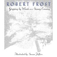 Stopping By Woods On A Snowy Evening by Robert Frost