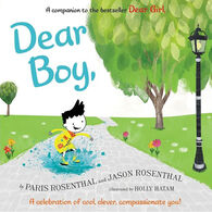 Dear Boy,: A Celebration of Cool, Clever, Compassionate You! by Paris Rosenthal & Jason B. Rosenthal