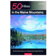 Explorer's Guide 50 Hikes in the Maine Mountains: Day Hikes and Overnights from the Rangeley Lakes to Baxter State Park by Cloe Chunn