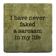 Paisley & Parsley Designs Faked Sarcasm Marble Tile Coaster