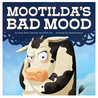Mootilda's Bad Mood by Corey Rosen Schwartz & Kirsti Call