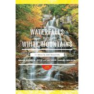 Waterfalls of the White Mountains: 30 Hikes to 100 Waterfalls by Bruce R. Bolnick, Daniel Bolnick & Kyle Van Der Laan