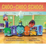 Choo-Choo School by Amy Krouse Rosenthal