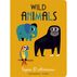 Wild Animals Board Book by Ingela P Arrhenius