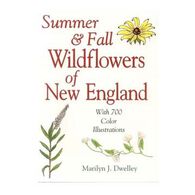 Summer & Fall Wildflowers of New England by Marilyn Dwelley
