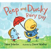 Peep and Ducky Rainy Day Board Book by David Martin