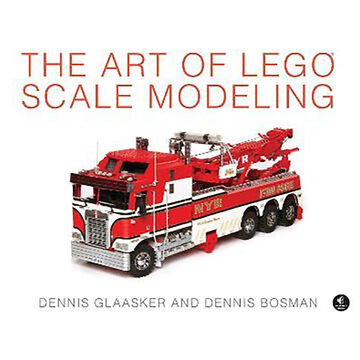 The Art Of LEGO Scale Modeling by Dennis Glaasker & Dennis Bosman