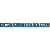 My Word! Saltwater Is The Cure For Everything Wooden Sign