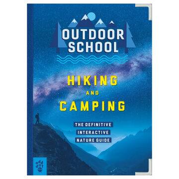 Outdoor School: Hiking and Camping by Odd Dot, Jennifer Pharr Davis & Haley Blevins