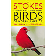 The Stokes Essential Pocket Guide To The Birds Of North America by Donald Stokes & Lillian Stokes