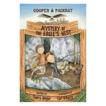 Mystery of the Eagles Nest: A Cooper & Packrat Mystery by Tamra Wight