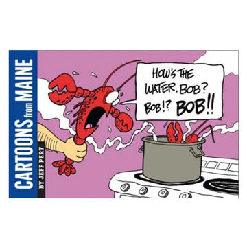 Cartoons From Maine: Hows The Water, Bob? by Jeff Pert