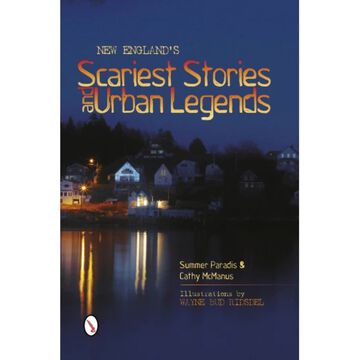 New Englands Scariest Stories and Urban Legends by Summer Paradis & Cathy McManus