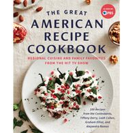 The Great American Recipe Cookbook: Regional Cuisine And Family Favorites From The Hit TV Show