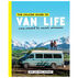 The Falcon Guide to Van Life: Every Essential for Nomadic Adventures by Roxy & Ben Dawson