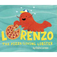 Lorenzo the Pizza-Loving Lobster by Claire Lordon