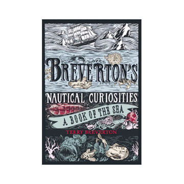 Brevertons Nautical Curiosities by Terry Breverton
