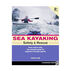 Sea Kayaking Safety & Rescue by John Lull