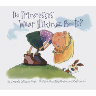 Do Princesses Wear Hiking Boots? by Carmela LaVigna Coyle