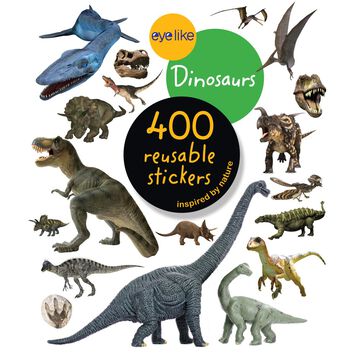 EyeLike Stickers - Dinosaurs: 400 Reusable Stickers Inspired by Nature by Workman Publishing