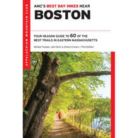 AMC Best Day Hikes Near Boston, 3rd Edition by John S. Burk, Alison O'Leary & Michael Tougias