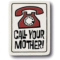 Spooner Creek "Call Your Mother" Magnet