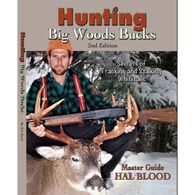Hunting Big Woods Bucks, 2nd Edition by Hal Blood