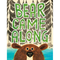 Bear Came Along by Richard T. Morris