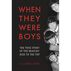 When They Were Boys: The True Story of the Beatles Rise to the Top by Larry Kane
