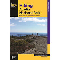 Hiking Acadia National Park: A Guide To The Parks Greatest Hiking Adventures by Dolores Kong & Dan Ring