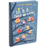 10, 9, 8...Owls Up Late! by Georgiana Deutsch & Ekaterina Trukhan