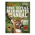 The Total Deer Hunter Manual (Field & Stream): 301 Hunting Skills You Need by Scott Bestul & David Hurteau
