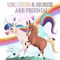 Unicorn & Horse Are Friends Board Book by David W. Miles