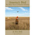 Americas Bird: The Many Faces of Pheasant Hunting by Steve Smith