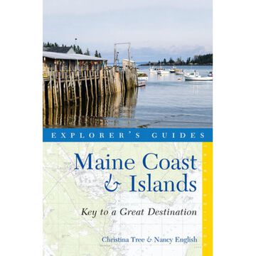 Explorers Guide: Maine Coast & Islands by Christina Tree & Nancy English
