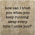 Paisley & Parsley Designs How Can I Trust You Marble Tile Coaster