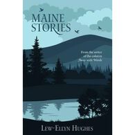 Maine Stories by Lew-Ellyn Hughes