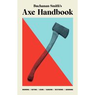 Buchanan-Smith's Axe Handbook by Peter Buchanan-Smith, Ross McCammon, Nick Zdon & Michael Getz