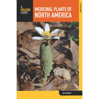 Medicinal Plants of North America: A Field Guide, 2nd Edition by Jim Meuninck