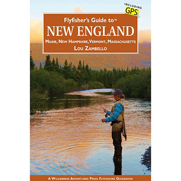 Flyfishers Guide to New England by Lou Zambello