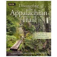 Discovering the Appalachian Trail: A Guide to the Trail's Greatest Hikes by Joshua Niven & Amber Adams Niven