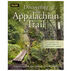 Discovering the Appalachian Trail: A Guide to the Trails Greatest Hikes by Joshua Niven & Amber Adams Niven