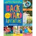 Backyard Adventure: Get Messy, Get Wet, Build Cool Things and Have Tons of Wild Fun! by Amanda Thomsen